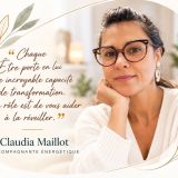 Claudia Maillot — Énergéticienne, coach et formatrice en techniques énergétiques